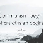 75141-karl-marx-quote-communism-begins-where-atheism-begins